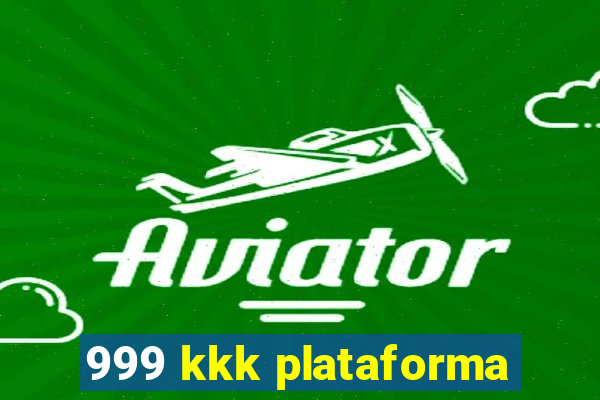 999 kkk plataforma